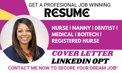 I Will Write a Professional Resume for Nanny, Medical, Dentist, Registered Nurse, and Charge Nurse Positions