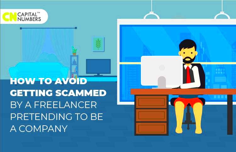 How to Avoid Getting Scammed by A Freelancer Pretending to Be a Company 