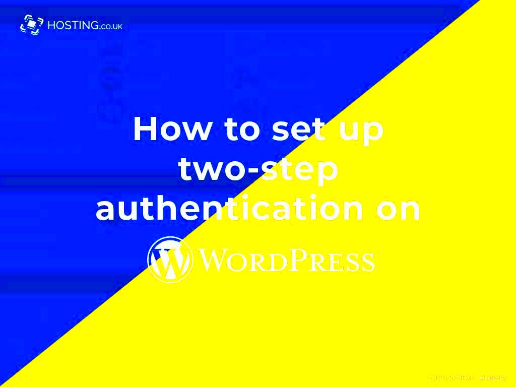 Setup TwoStep Authentication on WordPress  Hostingcouk