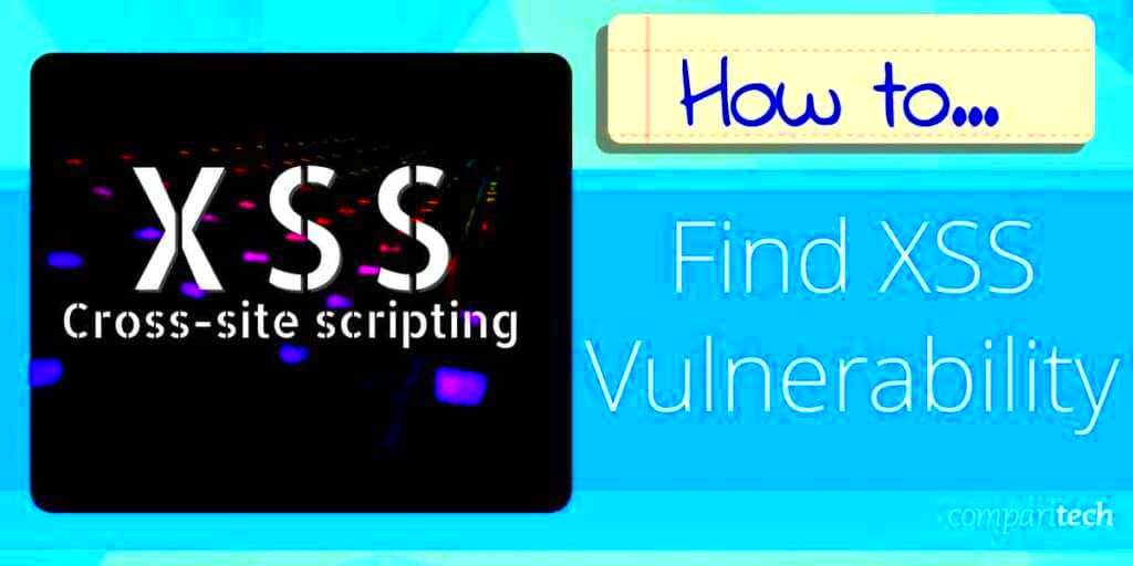 How to Find XSS Vulnerability A StepbyStep Guide  Tools