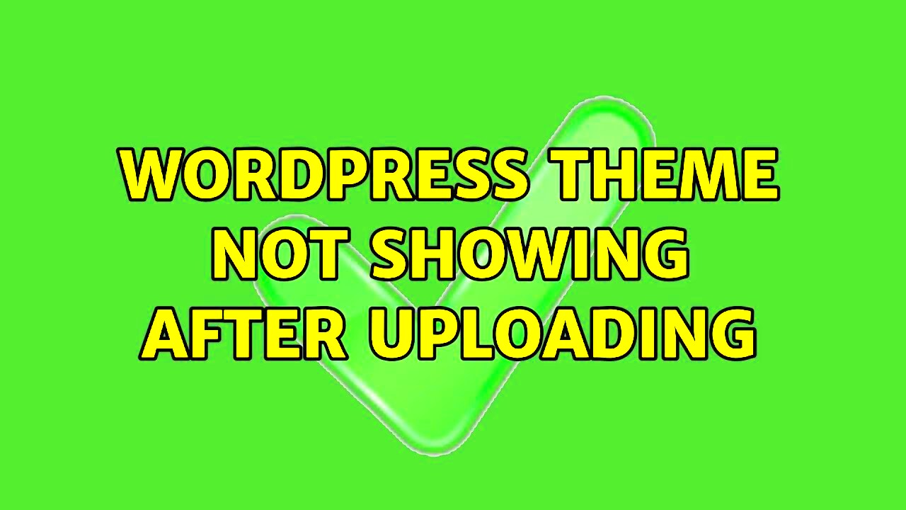 Wordpress Theme not showing after uploading 4 Solutions  YouTube