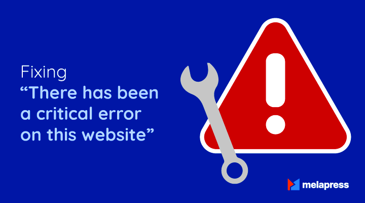 Fixing WordPress critical error  Melapress