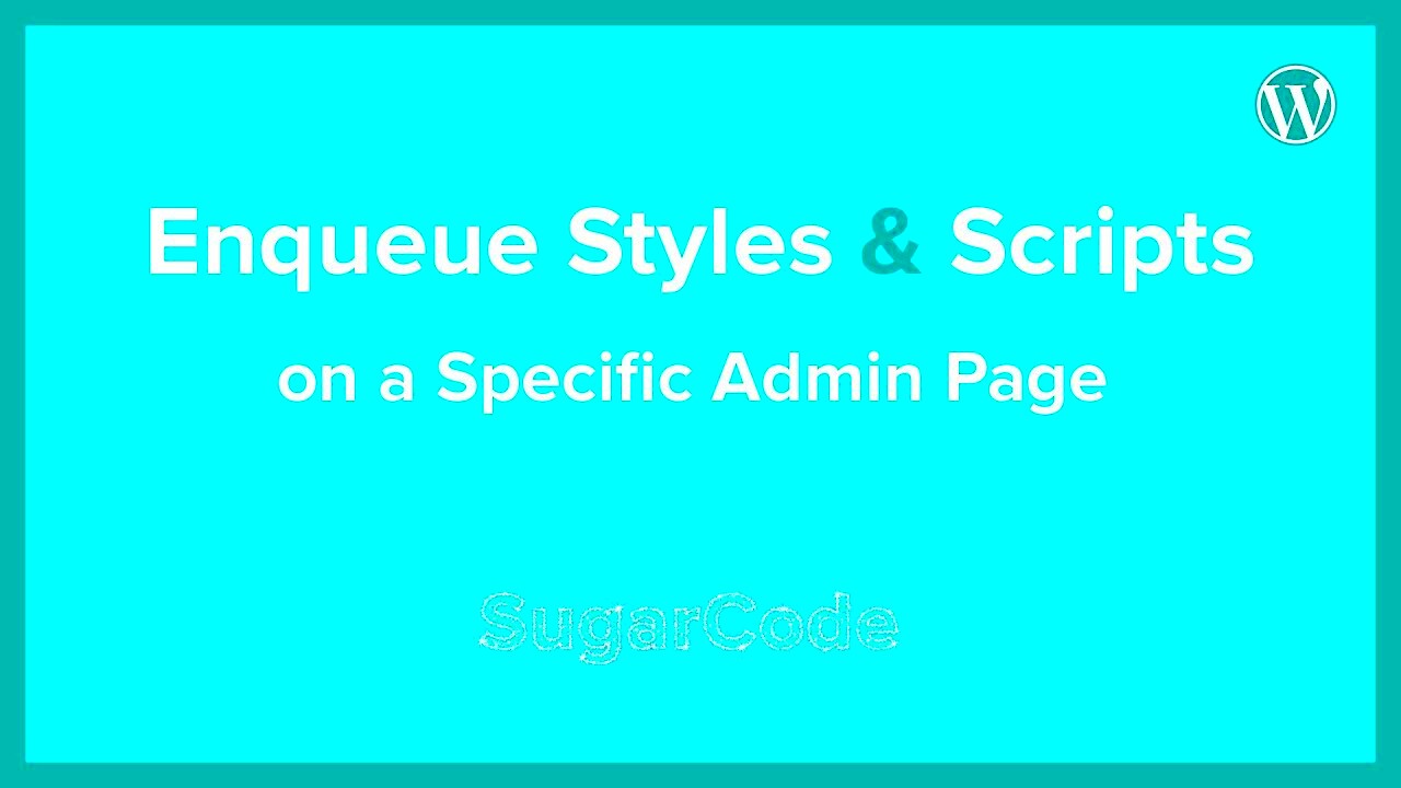 Enqueue scriptsstyles on a specific admin page in WordPress  YouTube