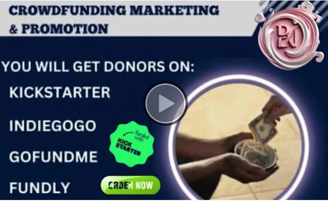 I Will Boost Your Kickstarter, Indiegogo, GoFundMe, Fundraising Promotion Successful