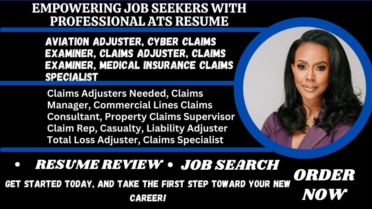 I Will Create a Professional Resume for Aviation Adjuster, Claims Adjuster, Claims Examiner, and Claims Consultant