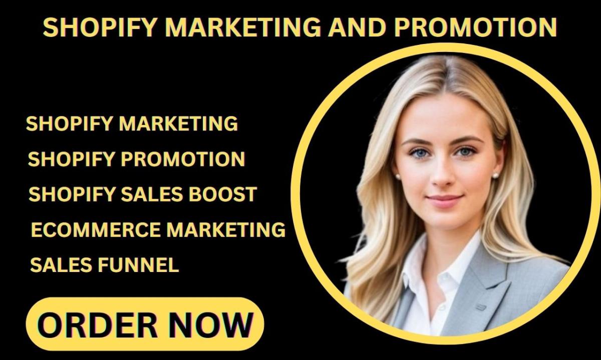 I Will Boost Shopify Store Sales with Expert Marketing and Promotion Strategies
