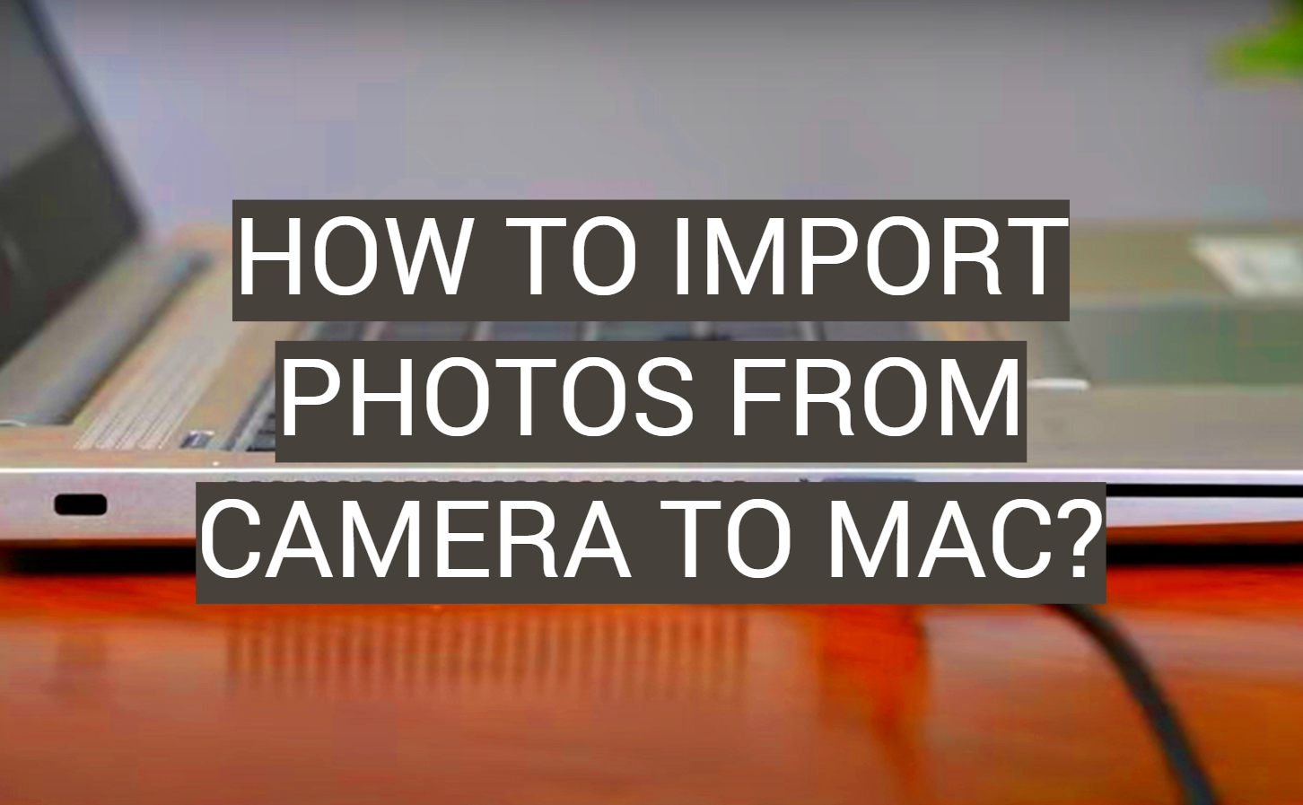 How to Import Photos From Camera to Mac  FotoProfy