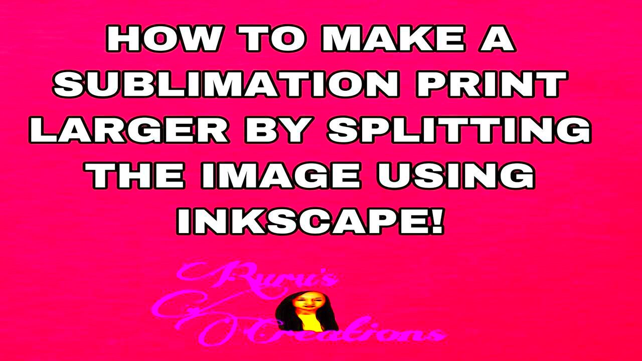 How To Make Your Sublimation Print Larger Using Inkscape Split an 