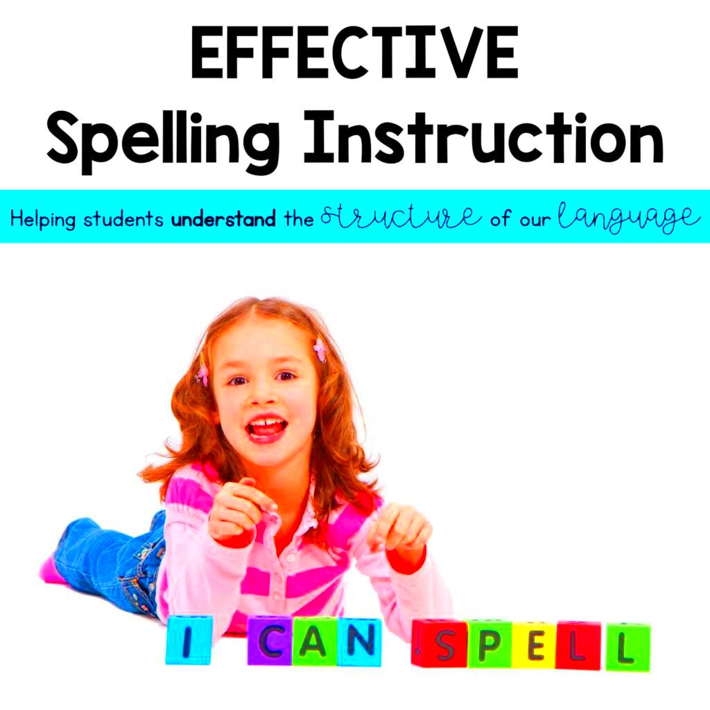 Effective Spelling Instruction  Sarahs Teaching Snippets