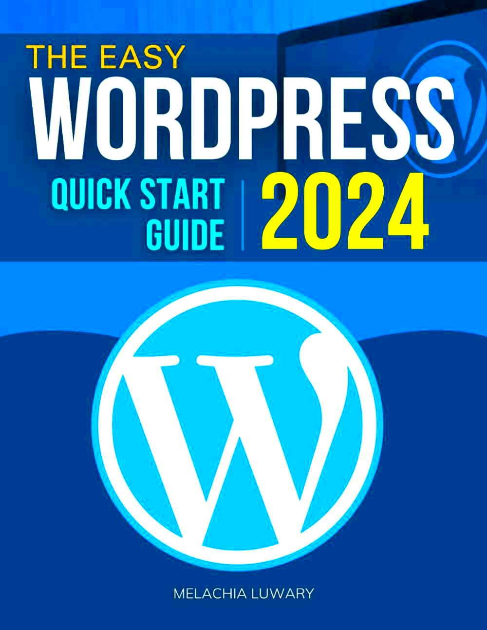 Easy WordPress Quick Start 2024 Guide  WPzoid