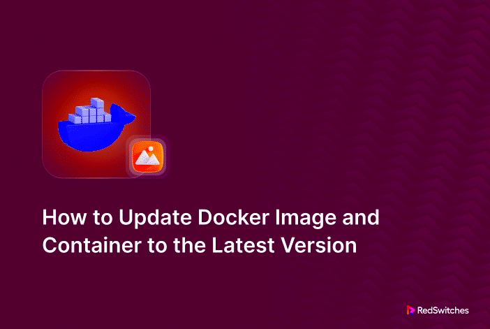 How To Update Docker Images And Containers  Quick Guide