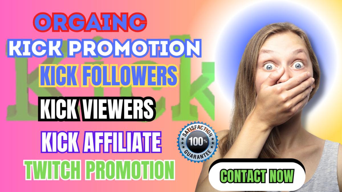 I Will Twitch Promotion Kick and Twitch Live Viewers and Kick Promotion Chatter