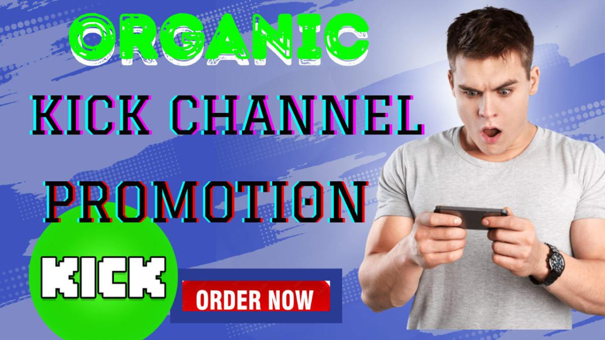 I Will Do Organic Kick Channel Promotion, Kick Promotion & Kick Follower