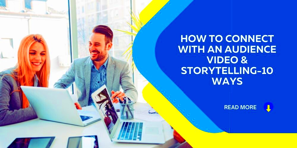 How to Connect With an Audience Video  Storytelling10 ways