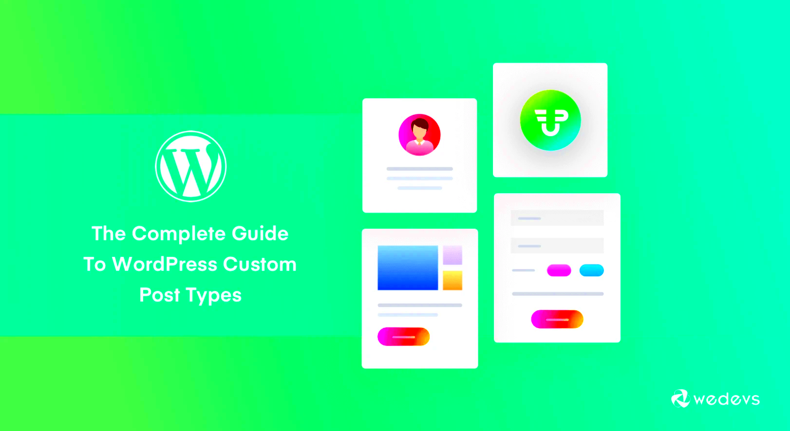 The Complete Guide To WordPress Custom Post Types  weDevs