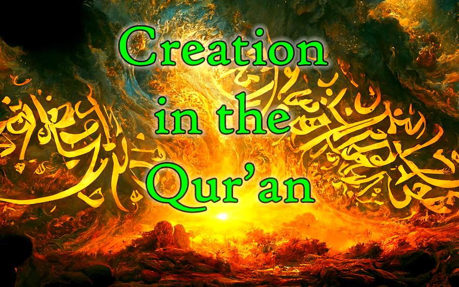 Creation in the Quran  Imam Yahyas Blog