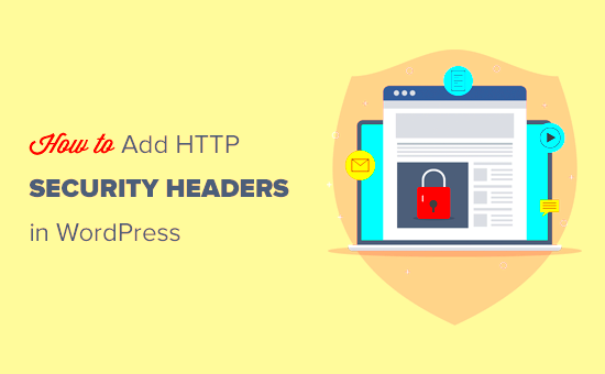 How to Add HTTP Security Headers in WordPress Beginners Guide