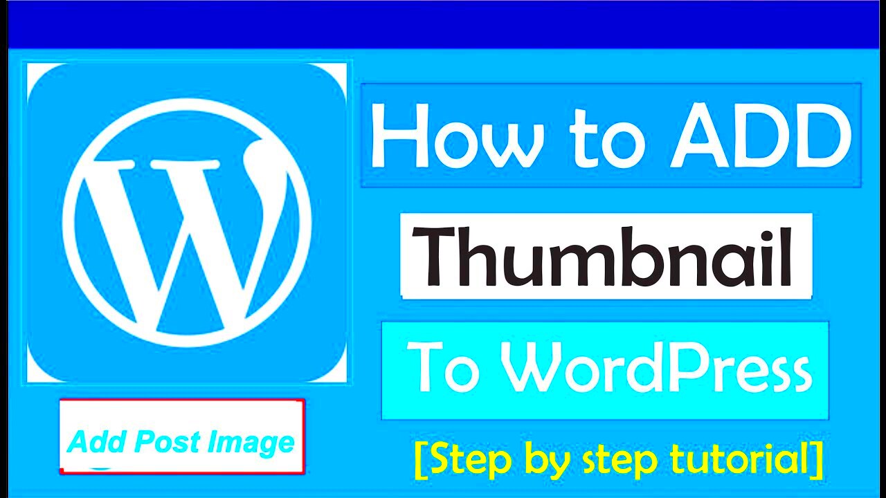 How To Add Thumbnail To WordPress Post  YouTube