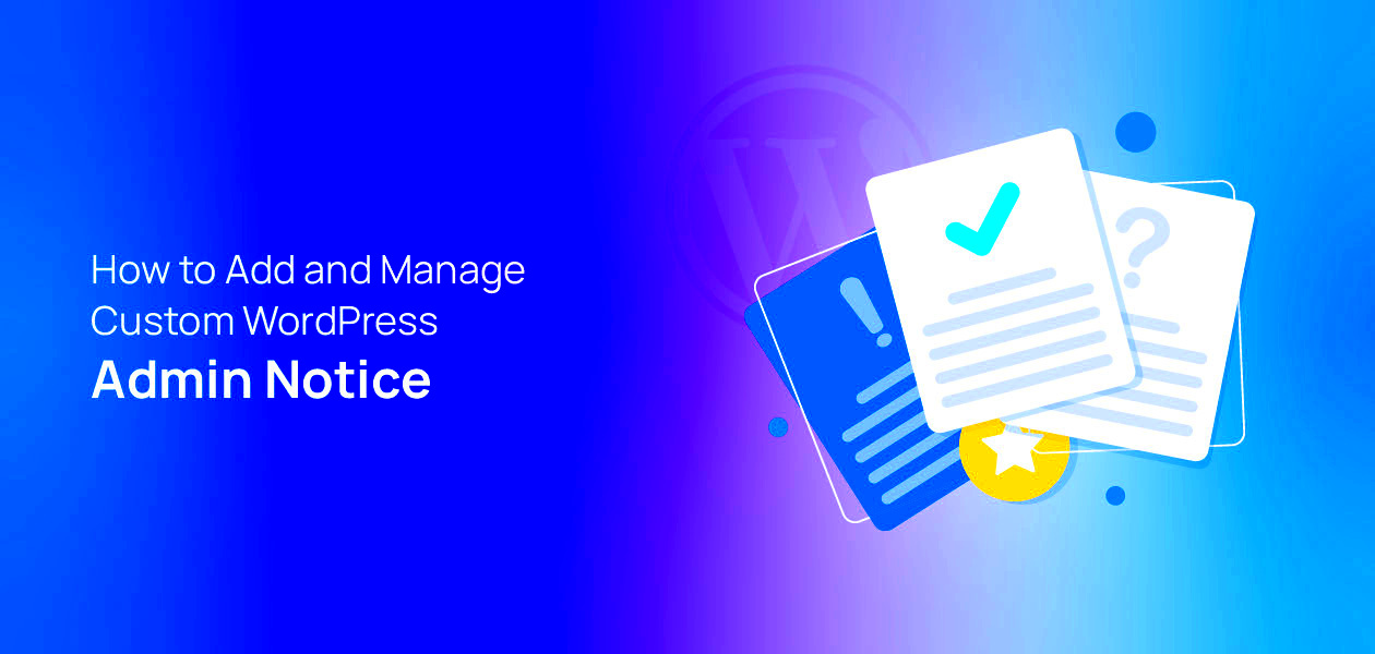 How To Add And Manage Custom WordPress Admin Notice  WPCred