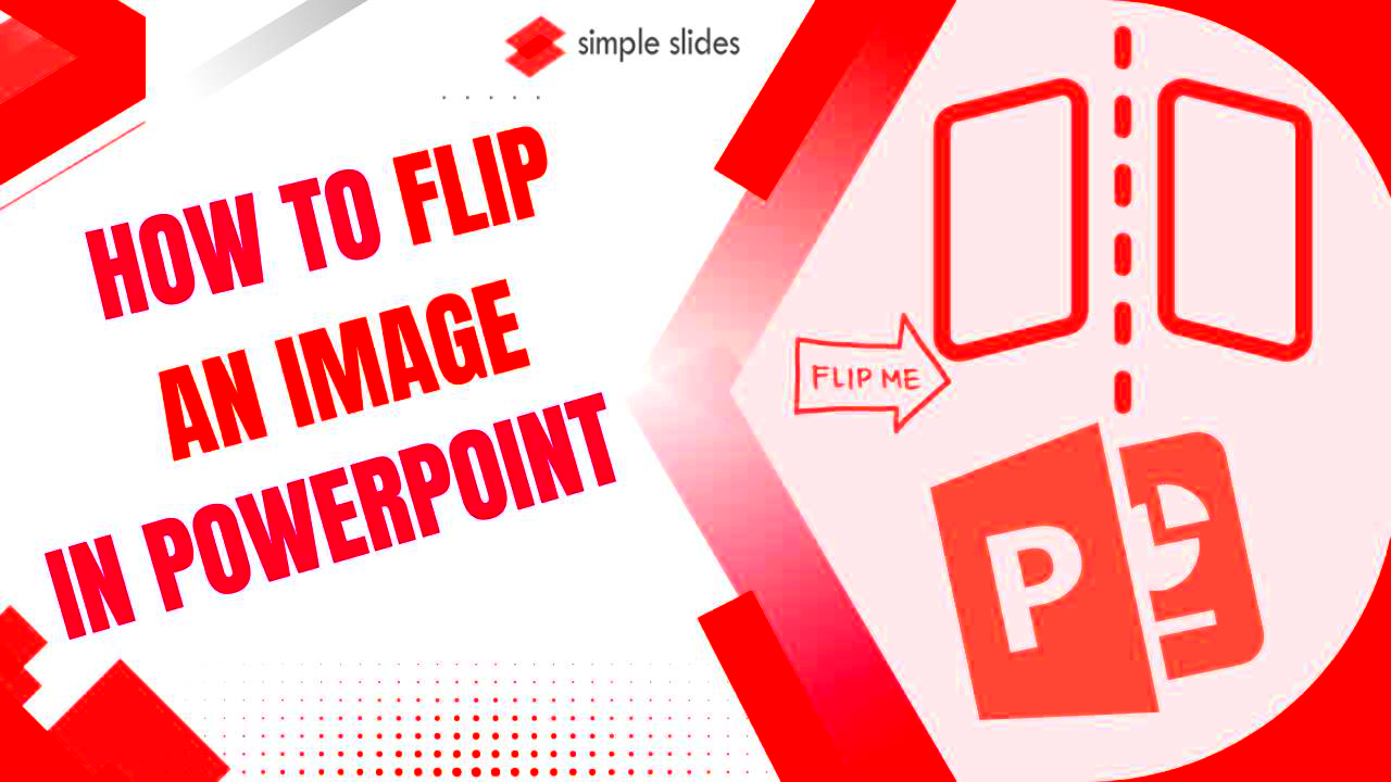 How To Flip An Image In PowerPoint In 5 Easy Steps