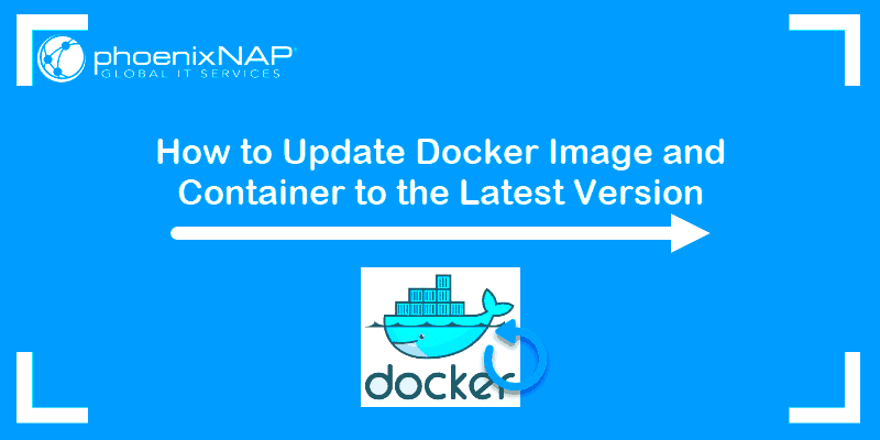 How To Update Docker Image And Container 3 Easy Steps