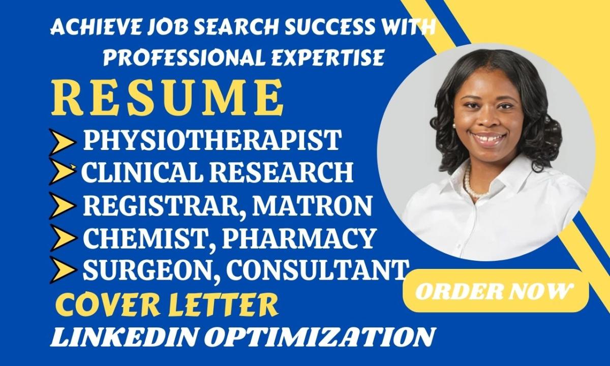 I Will Create Tailored Resumes for Clinical Research, Registrar, Chemist, Surgeon, and Consultant