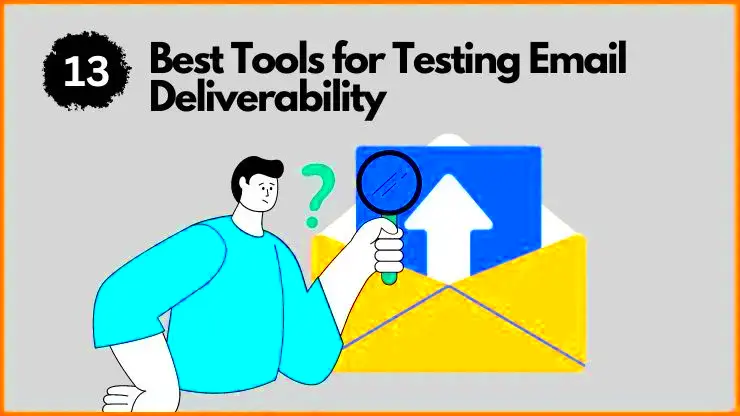 13 Best Free Tools for Testing Email Deliverability