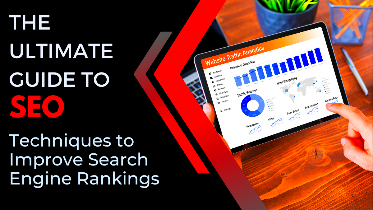 The ultimate guide to SEO Techniques to improve search engine rankings 