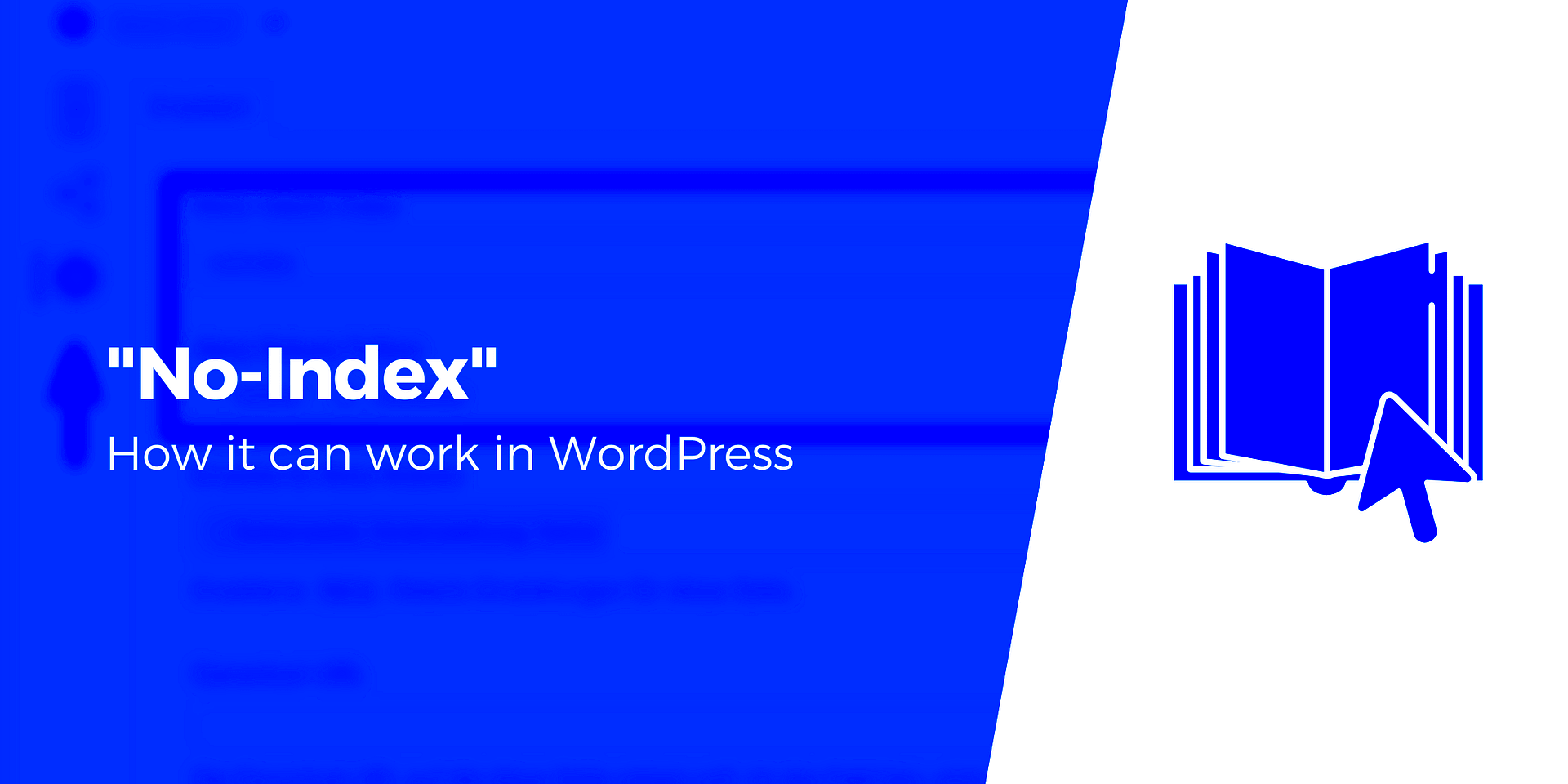 How to No Index WordPress Page Post or Entire Website