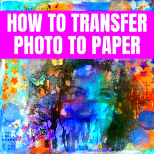 How to transfer a photo to paper and make an art journal page