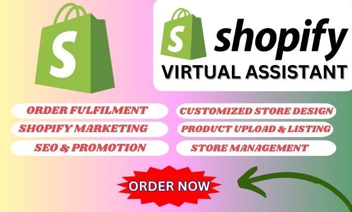 Will Be Your Virtual Assistant – Shopify Expert, Shopify Manager, Shopify Marketing & Sales