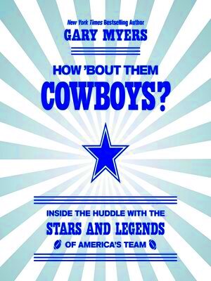 How Bout Them Cowboys by Gary Myers  OverDrive ebooks audiobooks 