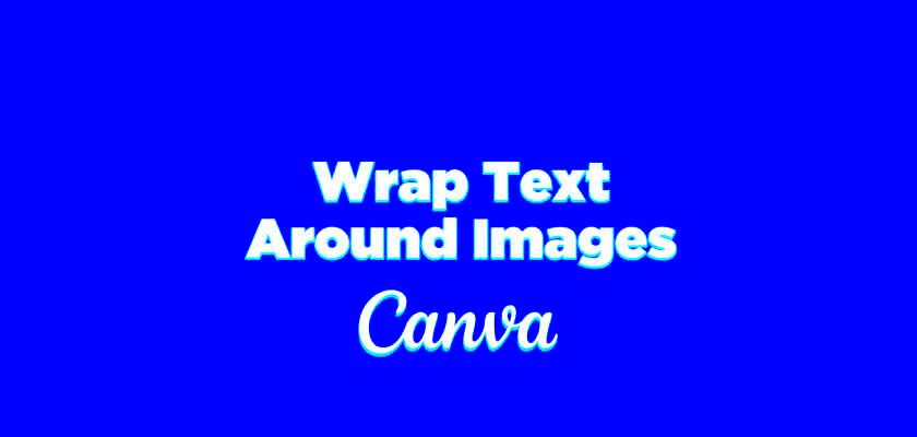 Wrap Text Around Images in Canva Easy Steps  Graphic Pie