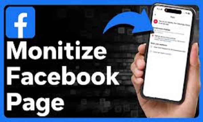 Complete Facebook Page Monetization Criteria, Issues Solved