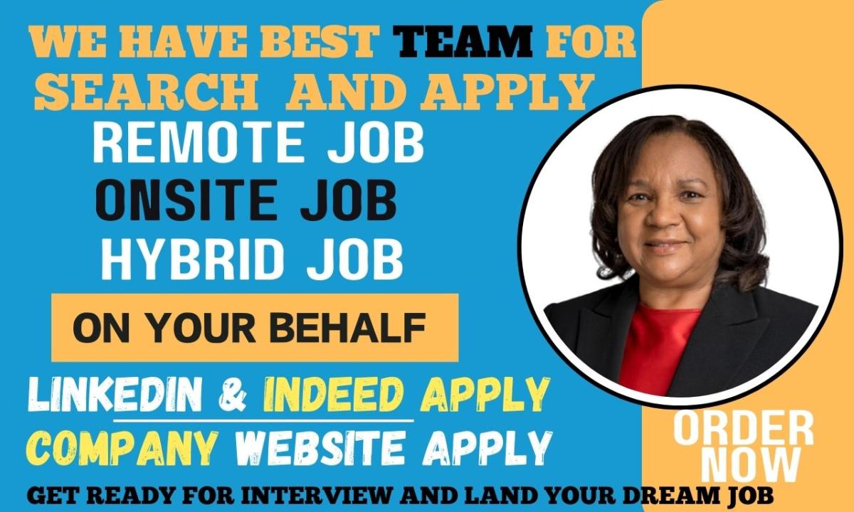 I Will Search and Apply for Remote, Onsite, Hybrid Jobs and Any Job Applicant