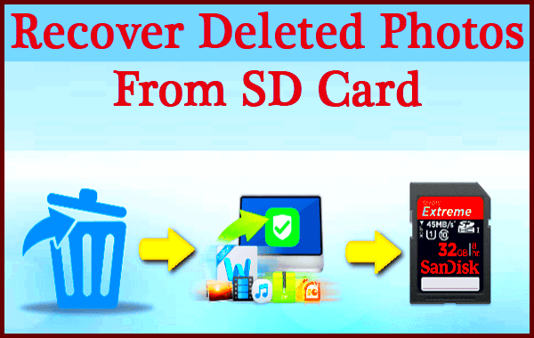 How to Recover Deleted Photos From SD Card With Perfect Solutions