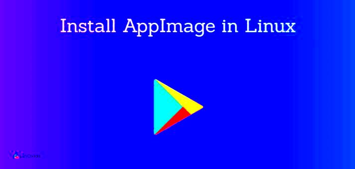 How to Install AppImage in Linux