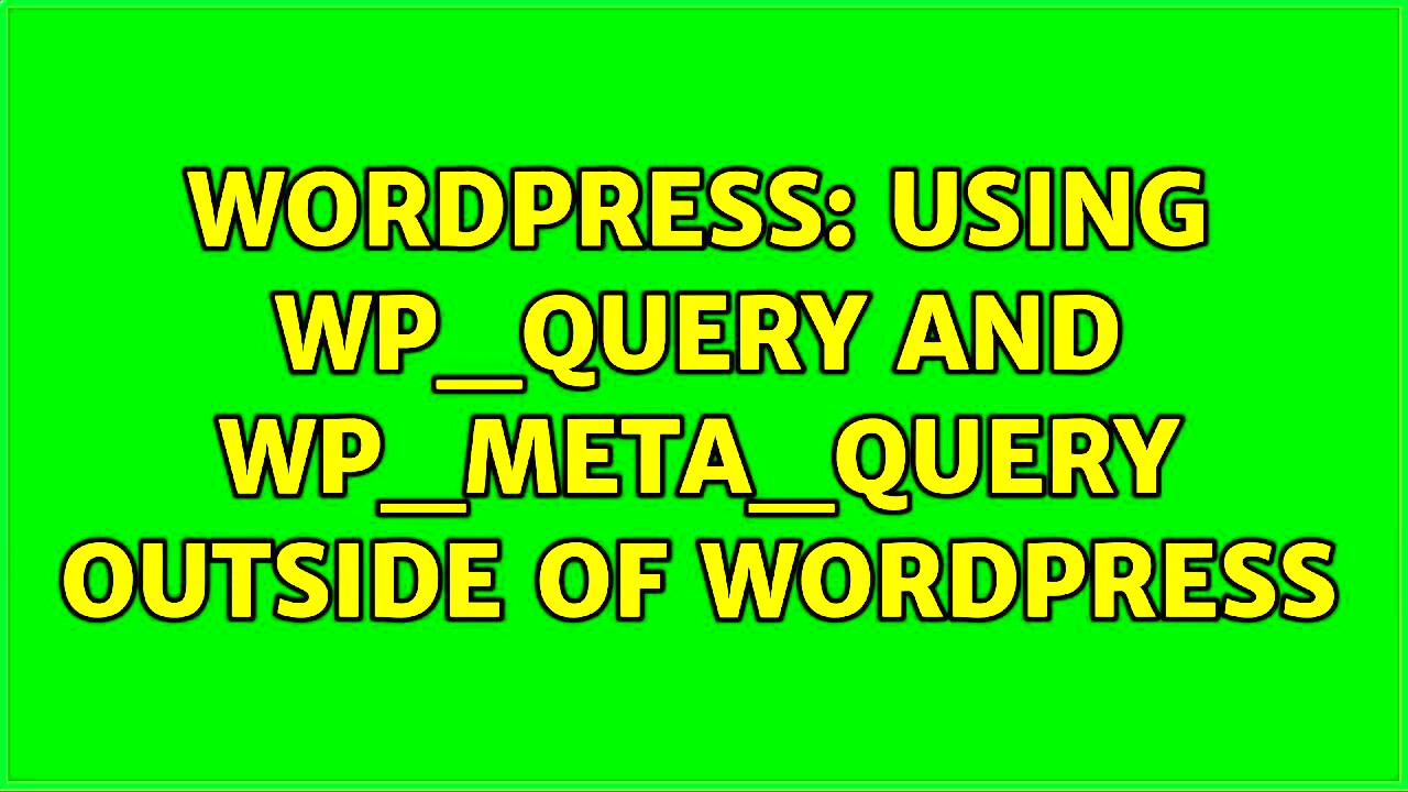 Wordpress Using WP_Query and WP_Meta_Query Outside of WordPress  YouTube