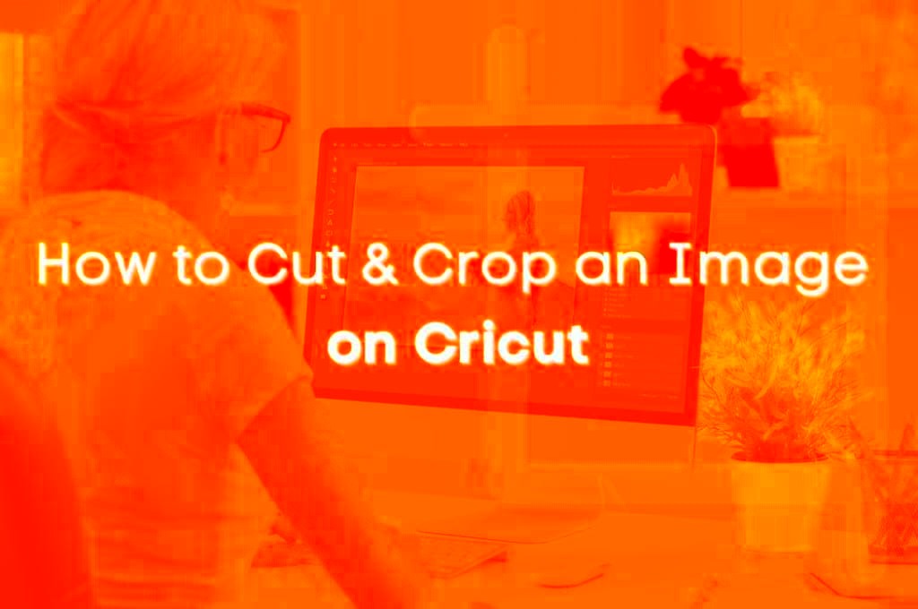 How to Cut  Crop an Image on Cricut  Craftpi