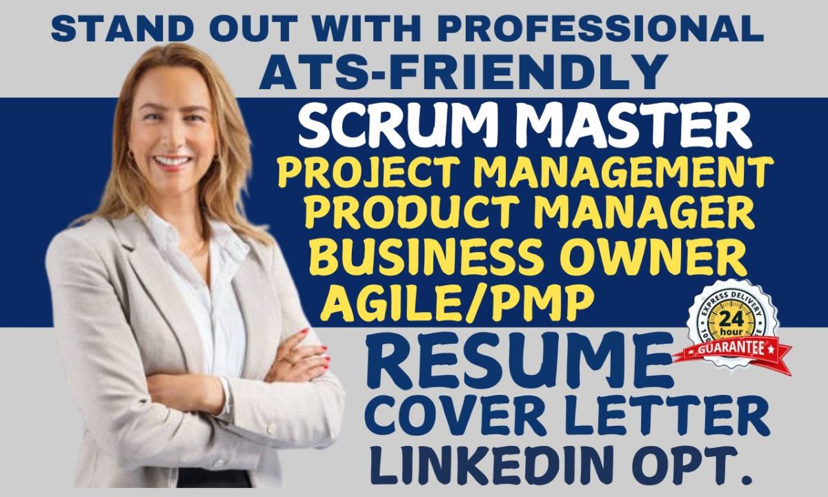 I Will Write and Edit Scrum Master, Project Management, Product Manager, Agile, and SAFe Resume