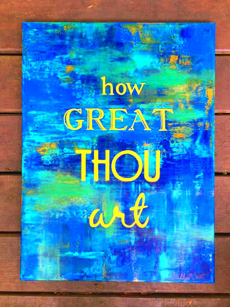 How Great Thou Art  Shelley West Art  Redemptive Artistry