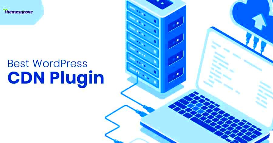 9 Best WordPress CDN Plugin to Speed Up Your Site with How to Setup Guide