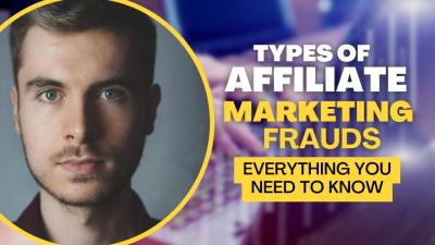 Types of affiliate marketing frauds