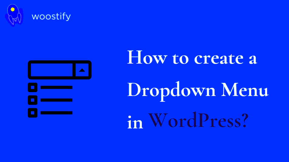 How To Create a WordPress Dropdown Menu  Beginners Guide