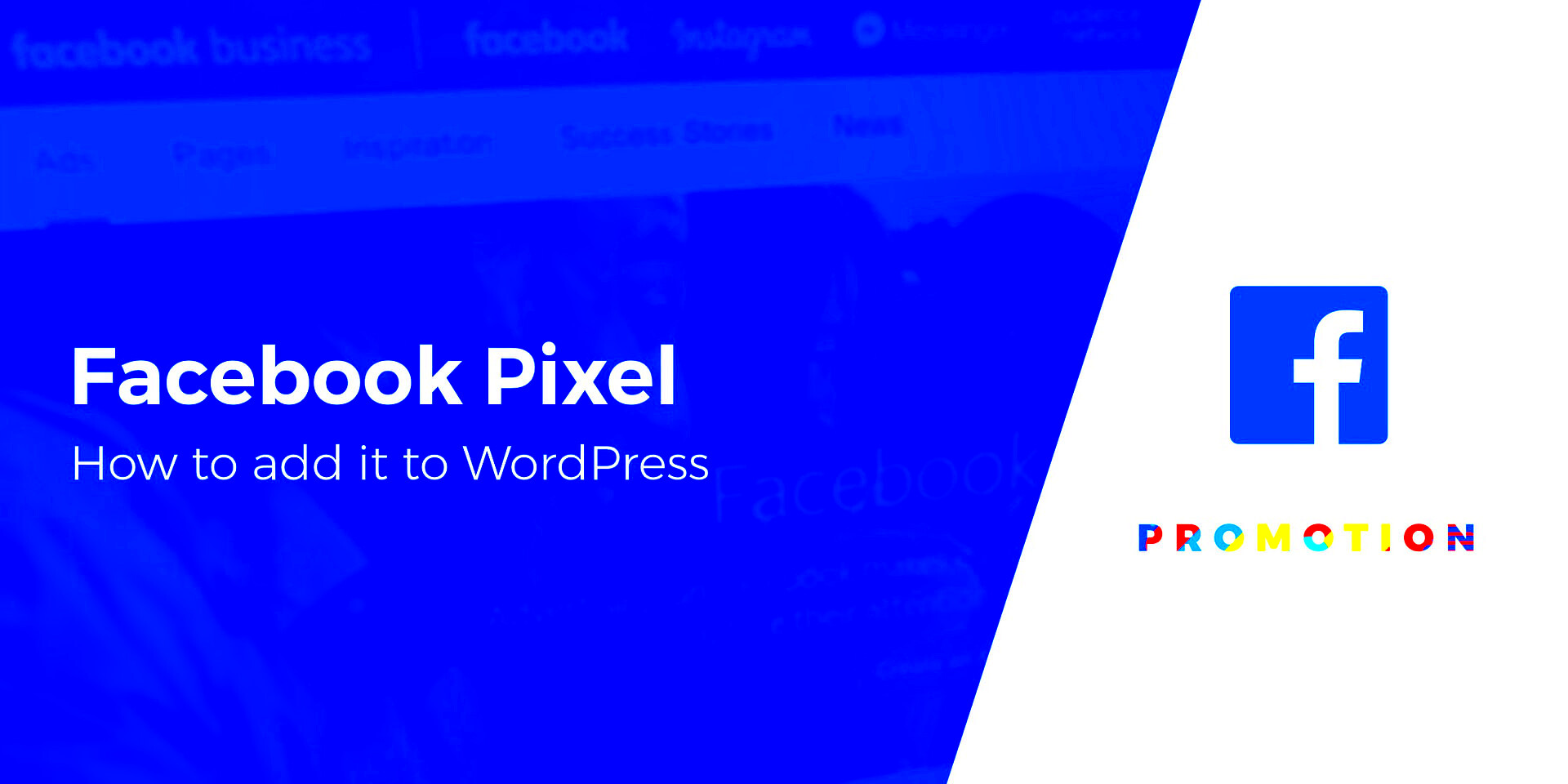 2 Easy Ways to Add Facebook Pixel to WordPress in 2022