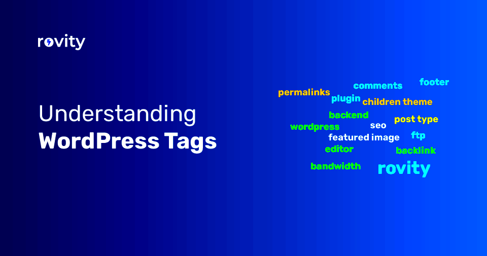 Understanding WordPress Tags and Using Them Correctly  Rovity