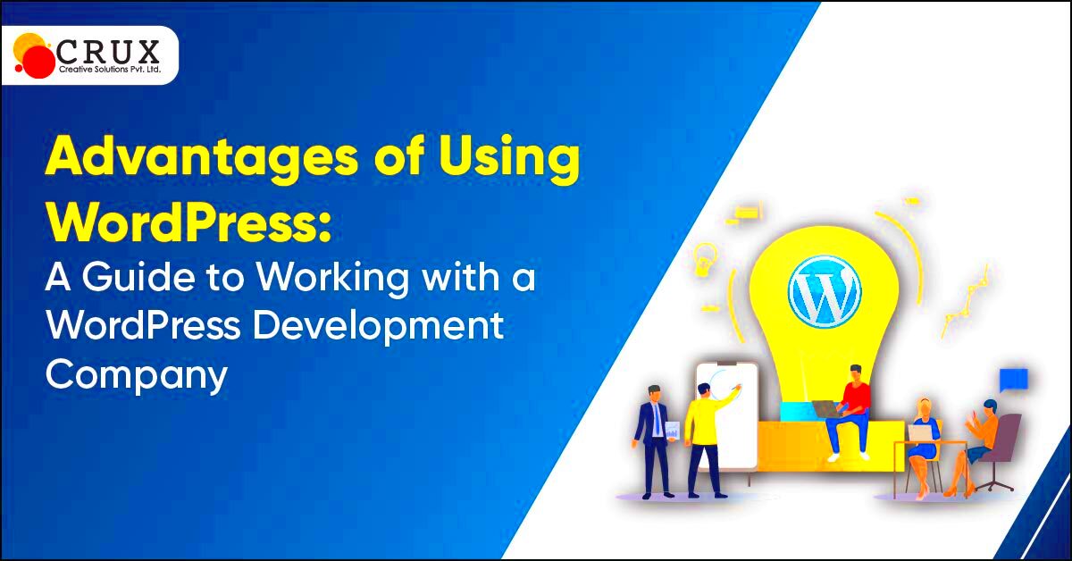 Advantages of Using WordPress A Guide to Working With a WordPress 