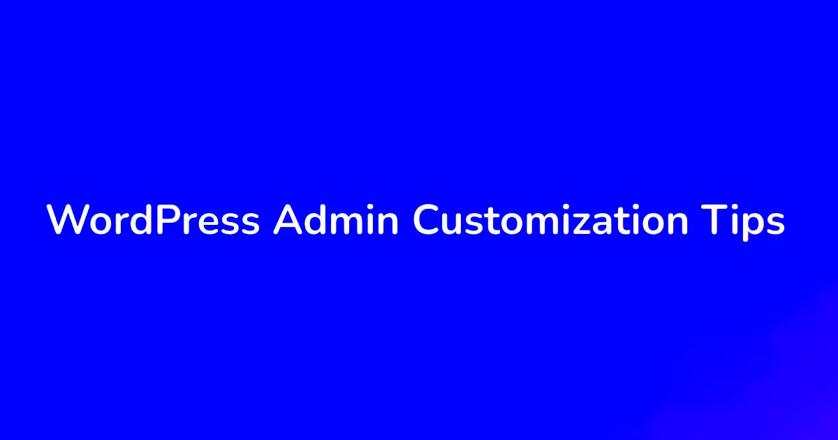 10 WordPress Admin Customization Ways WP Adminify Can Improve