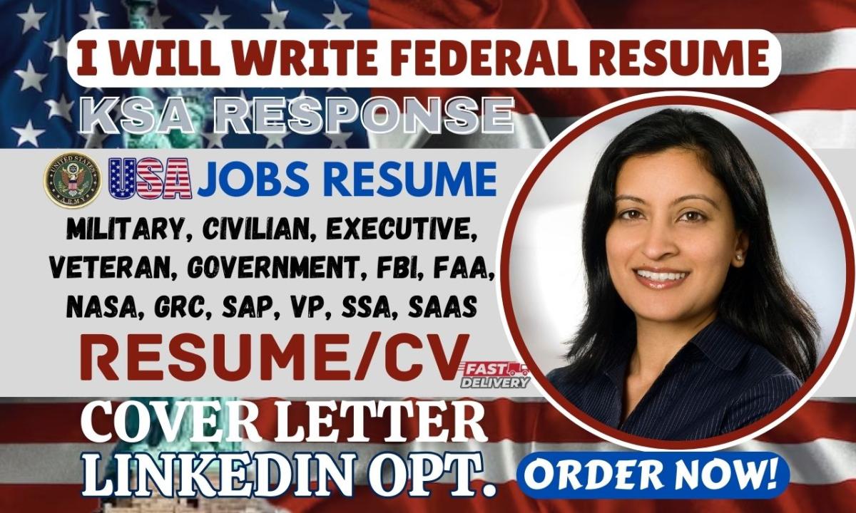 I Will ATS Federal, Military, Veteran, Executive Resume, KSA Response, and USAJOBS