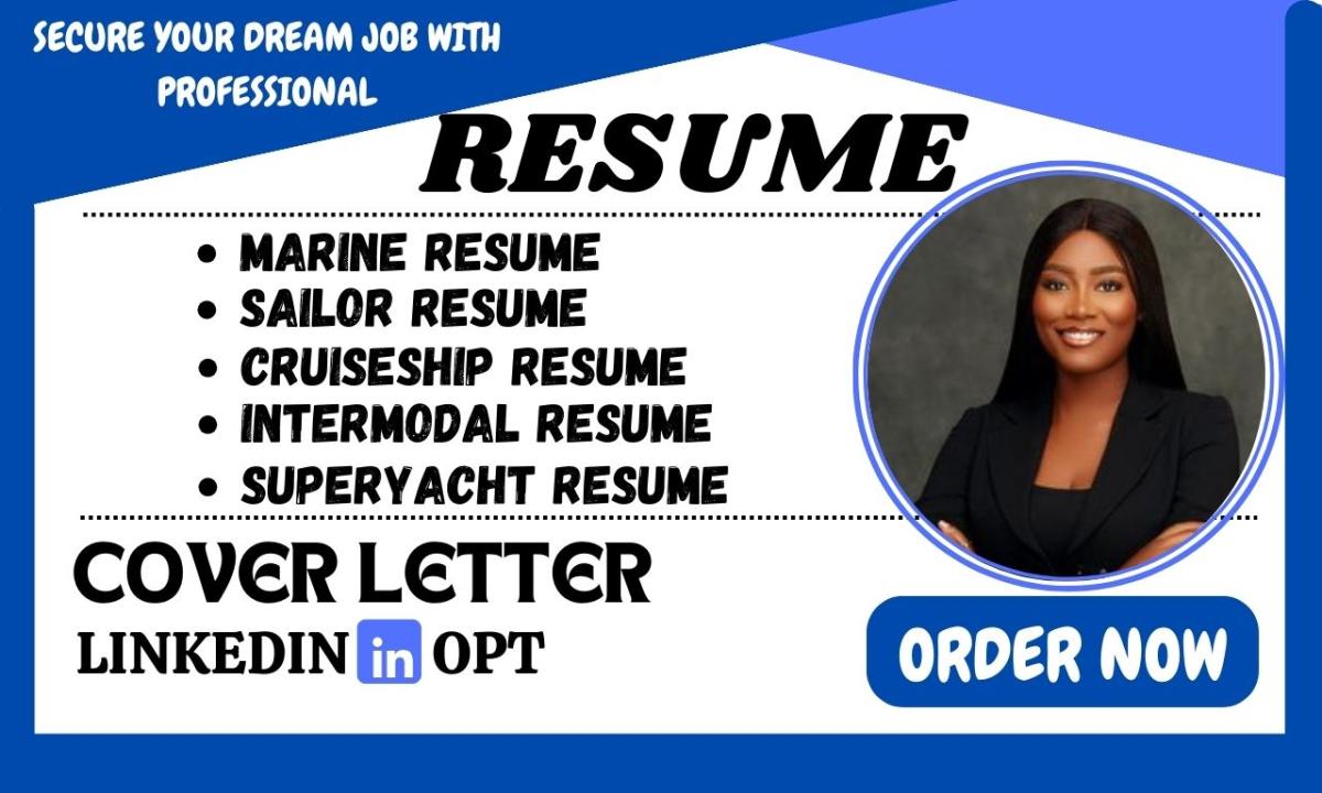 I will write marine, intermodal, pilot, cruise ship, shipping, sailor resume